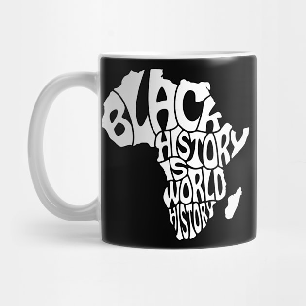 Black History is World History, Black History, Africa by UrbanLifeApparel